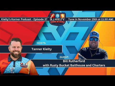 Kielty’s Korner Podcast Episode #37: Bill Rutherford with Rusty Bucket Baithouse and Charters