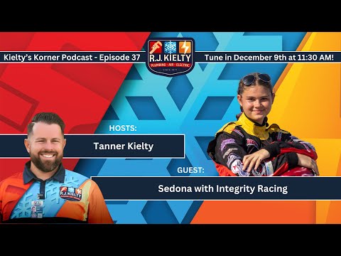 Kielty’s Korner Podcast Episode #38: Sedona with Integrity Racing