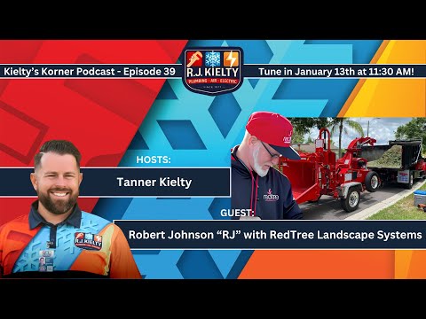 Kielty’s Korner Podcast Episode #39: Robert Johnson with RedTree Landscape Systems